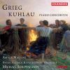 Grieg & Kuhlau: Piano Concertos